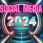 25+ Social Media Best Practices to Follow in 2024