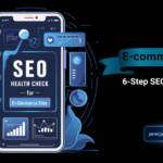 E-commerce Sites: 6-Step SEO Health Check