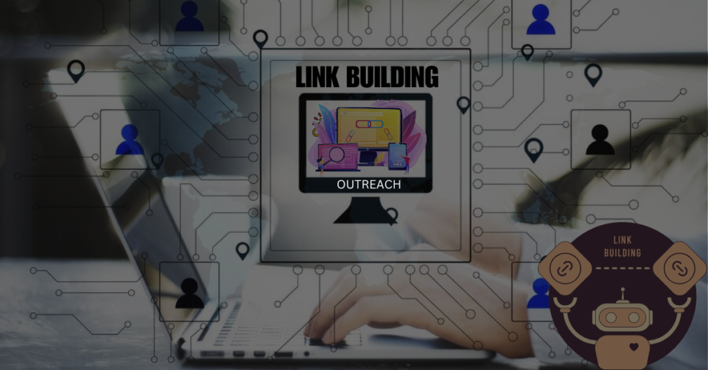 Link-Building Outreach: Tried-and-True Strategies for Effective Relationship