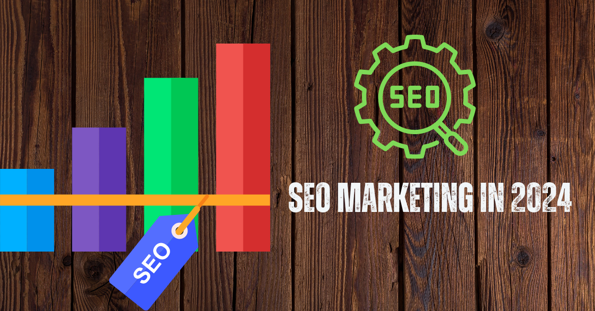 The Complete Manual For SEO Marketing in 2024