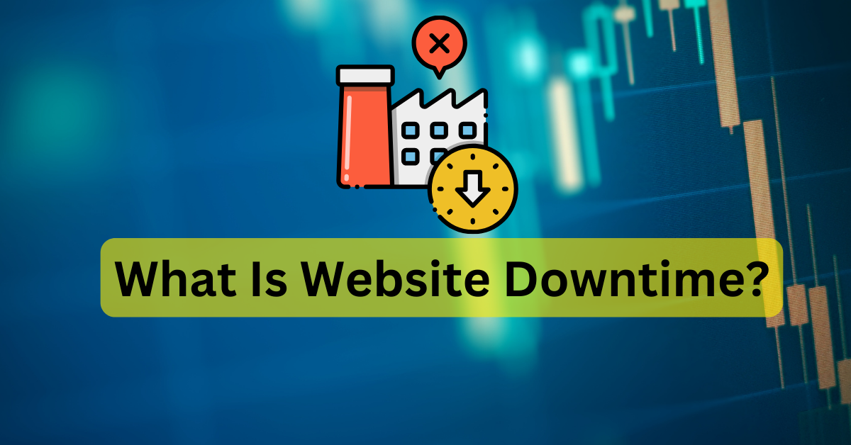 What Is Website Downtime?