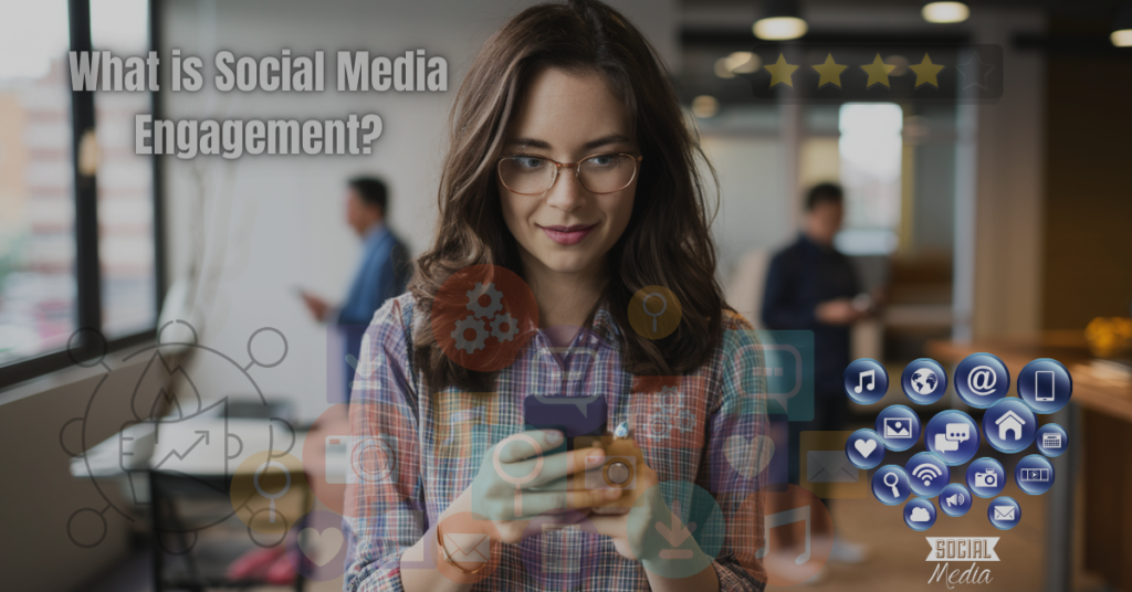 What is Social Media Engagement?