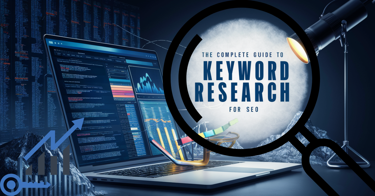 The Complete Guide to Keyword Research For SEO