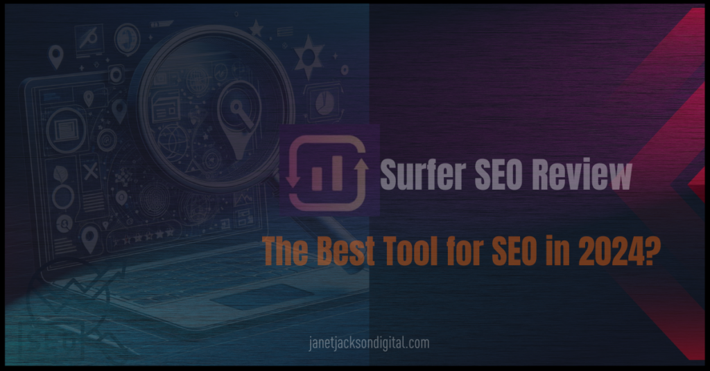 Surfer SEO Review: The Best Tool for SEO in 2024?